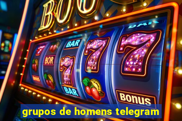 grupos de homens telegram